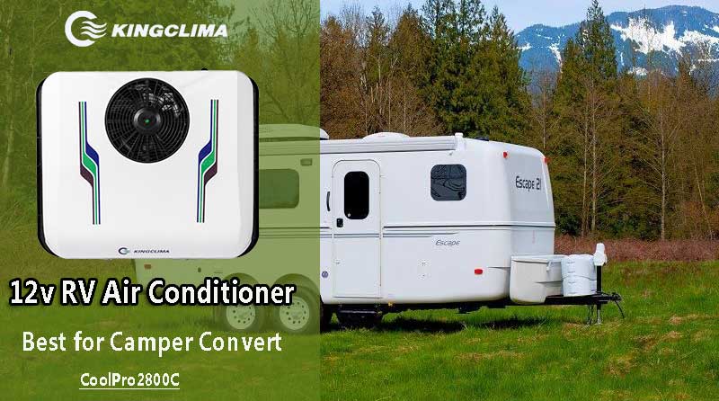 RV 12V Air Conditioner Solutions for Camper Trailers - KingClima